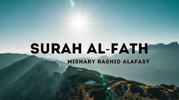 [NO ADS] Surah Al-Fath 048 - سورة الفتح "The Victory" | Mishary Rashid Alafasy | Audio only