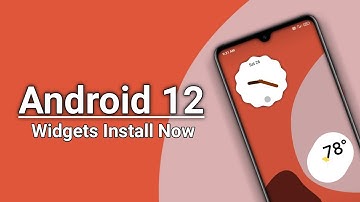 How To Install Android 12 Widgets | Android 12 Widgets | Dot SM