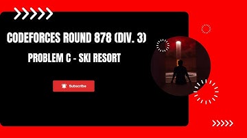 Problem C - Ski Resort | Codeforces Round 878 (Div. 3) | (Bengali Explanation)