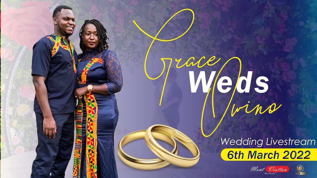 Grace Weds Owino | Weddding Livestream