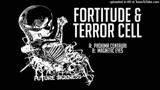 Fortitude & Terror Cell - Magnetic Eyes