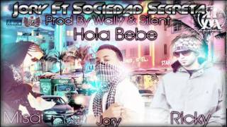 Jory ft. Sociedad Secreta - Hola Bebe (Prod. By Wally & Silent) con Letra