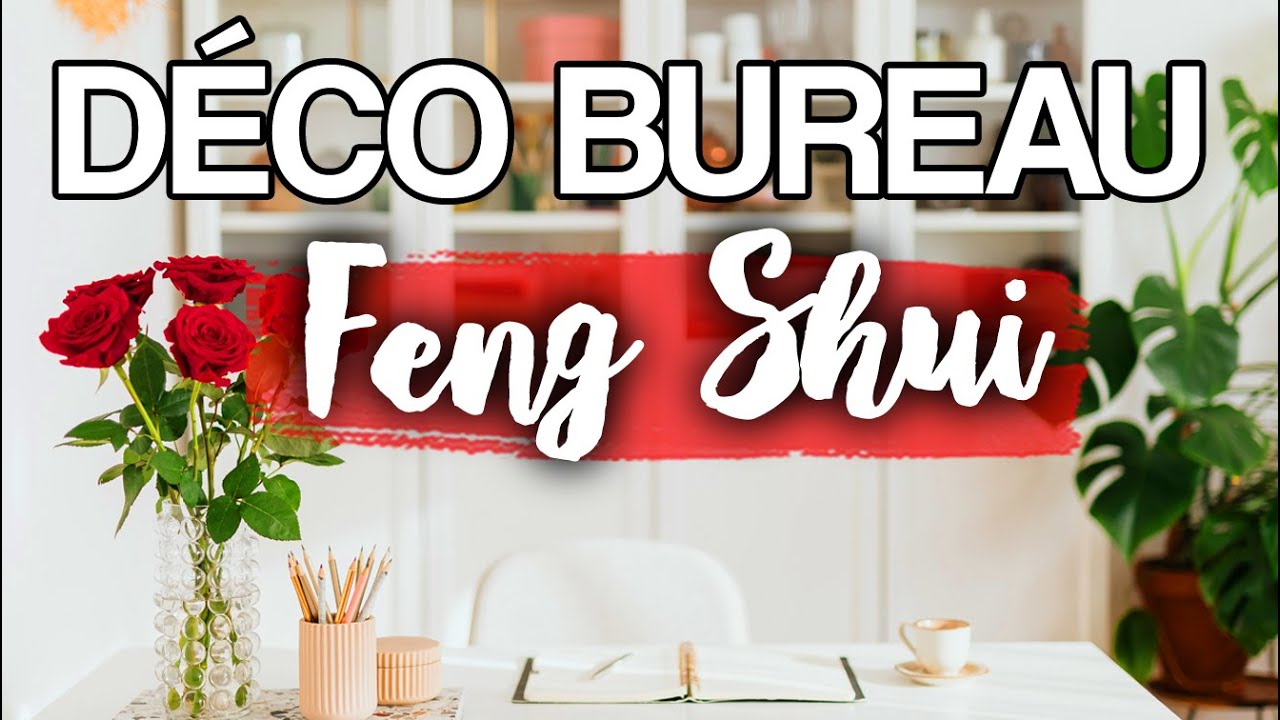 [11 conseils] Bureau Feng Shui pour attirer l'abondance & la chance
