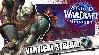 ⚔️ The Bast*rd of Brill Rides! ⚔️ | VERTICAL | WoW: Midnight | 05/20