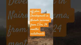 Off Plan Development, Apartments for Sale in Mirema Nairobi, 2.5m - 24 months Installments#mirema