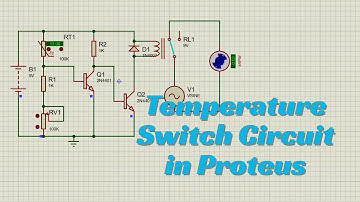How to Build a Temperature Switch Using Thermistor & Relay in Proteus | Thermal Control Circuit