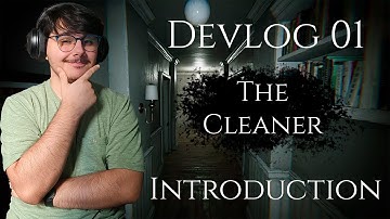 Devlog 01 TheCleaner - Introduction