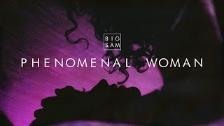 BIGSAM - Phenomenal Woman (Official Music Video)