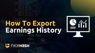 How to Export Daily Hashrate &amp; Earning History on NiceHash
