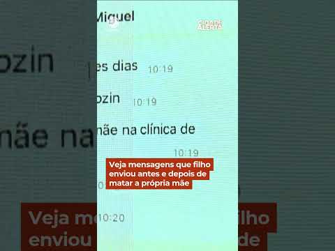 Veja mensagens que filho enviou antes e depois de matar a própria mãe #Shorts #CidadeAlerta thumbnail