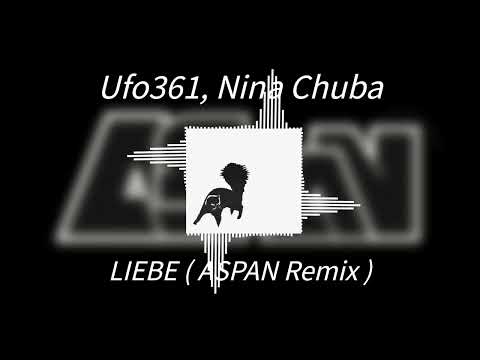 Ufo361, Nina Chuba - LIEBE ( ASPAN Remix )
