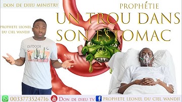 🕊PROPHETIE Sur Un Trou Dans Son Estomac. Avec Le Prophète Leonel  Wandji