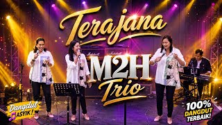 TERAJANA | Cover By M2H Trio