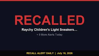 ⚠️ Children's Sneakers RECALLED 5 More Urgent Alerts | July 16 WARNING ⚠️ Children's Sneakers RECALLED 5 More Urgent Alerts | July 16 WARNING