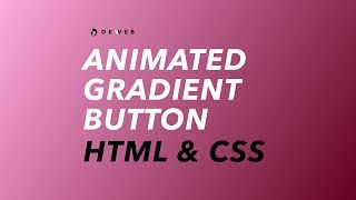 Animated Gradient Button Using HTML & CSS only.
