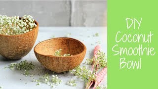 HOW TO MAKE COCONUT BOWL AT HOME WITH NO SPECIAL TOOLS | INTHEKITCHENWITHELISA