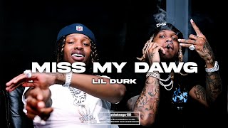 Lil Durk - Miss My Dawg (UNRELEASED)