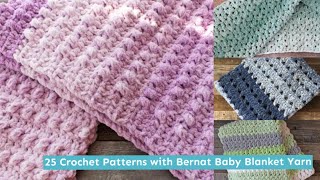 25 Crochet Patterns with Bernat Baby Blanket Yarn