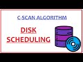 C SCAN Disk Scheduling Algorithm | Disk Scheduling Algorithm in Operating System