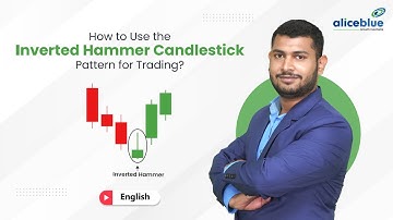 How to use the Inverted Hammer Candlestick Pattern for Trading? Alice Blue