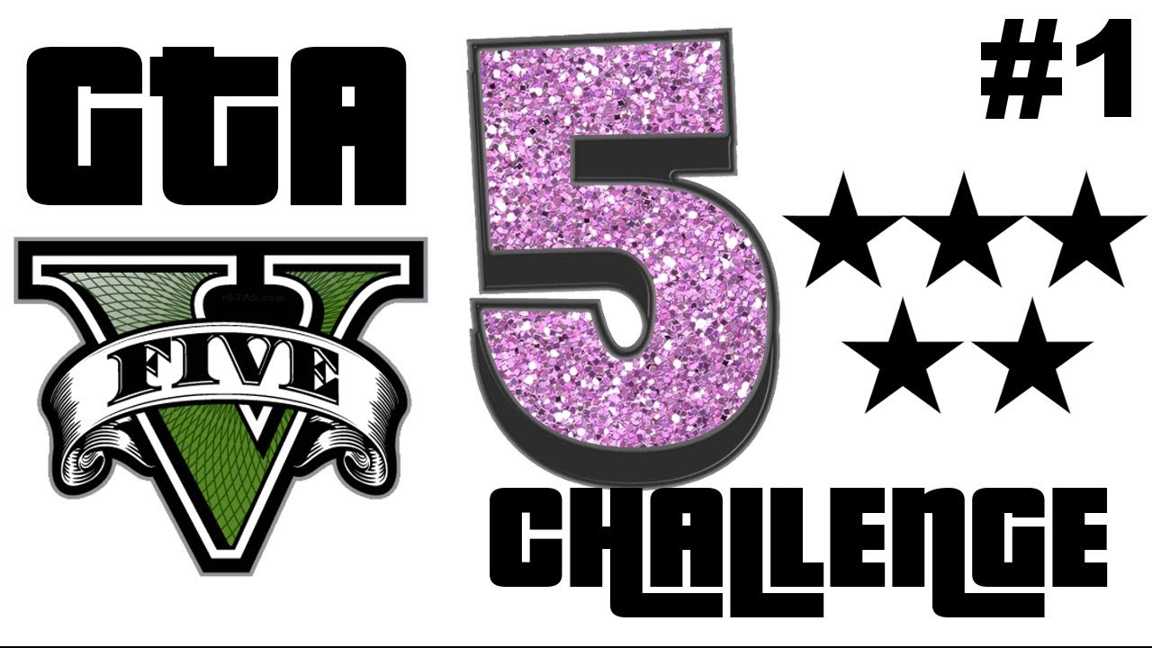 Gta 5 5 Star Challenge Youtube