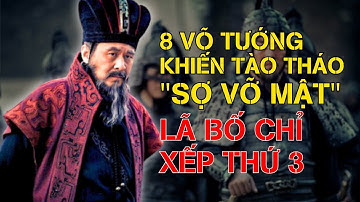 8 Võ Tướng Khiến Tào Tháo "Sợ Vỡ Mật": Lã Bố Chỉ Xếp Thứ 3, Ai Mới Đứng Thứ Nhất? - Đại Đạo Cổ Nhân