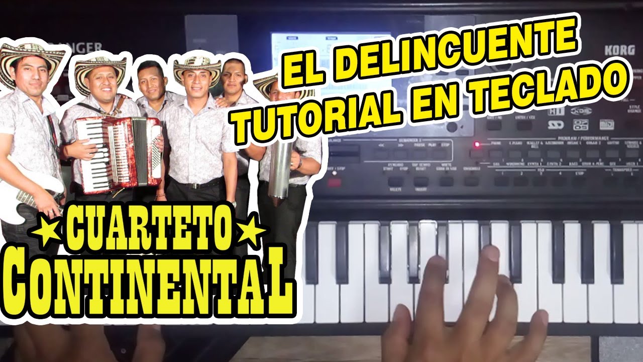 EL DELINCUENTE - EL CUARTETO CONTINENTAL (TUTORIAL EN TECLADO)