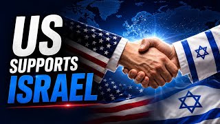 Why USA support Israel? US - Israel strategic relations | Israel and USA