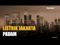 Listrik Padam di Jakarta, PLN Akui Terjadi Gangguan Suplai Listrik