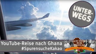 Unterwegs mit 5 YouTuber*innen ◆ YouTube Reise nach Ghana ◆ #SpurensucheKakao