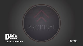 Prodigal DNow Closing Preview