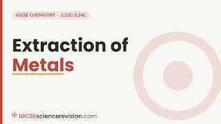 Extraction of Metals | Edexcel IGCSE Chemistry Revision