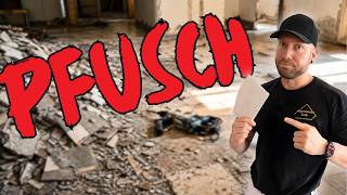 Ich musste alles rausreißen… das war nicht mehr zu retten