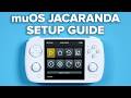 muOS Jacaranda Setup Guide!