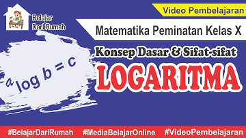 Konsep Dasar dan Sifat-sifat Logaritma Matematika Peminatan Kelas 10