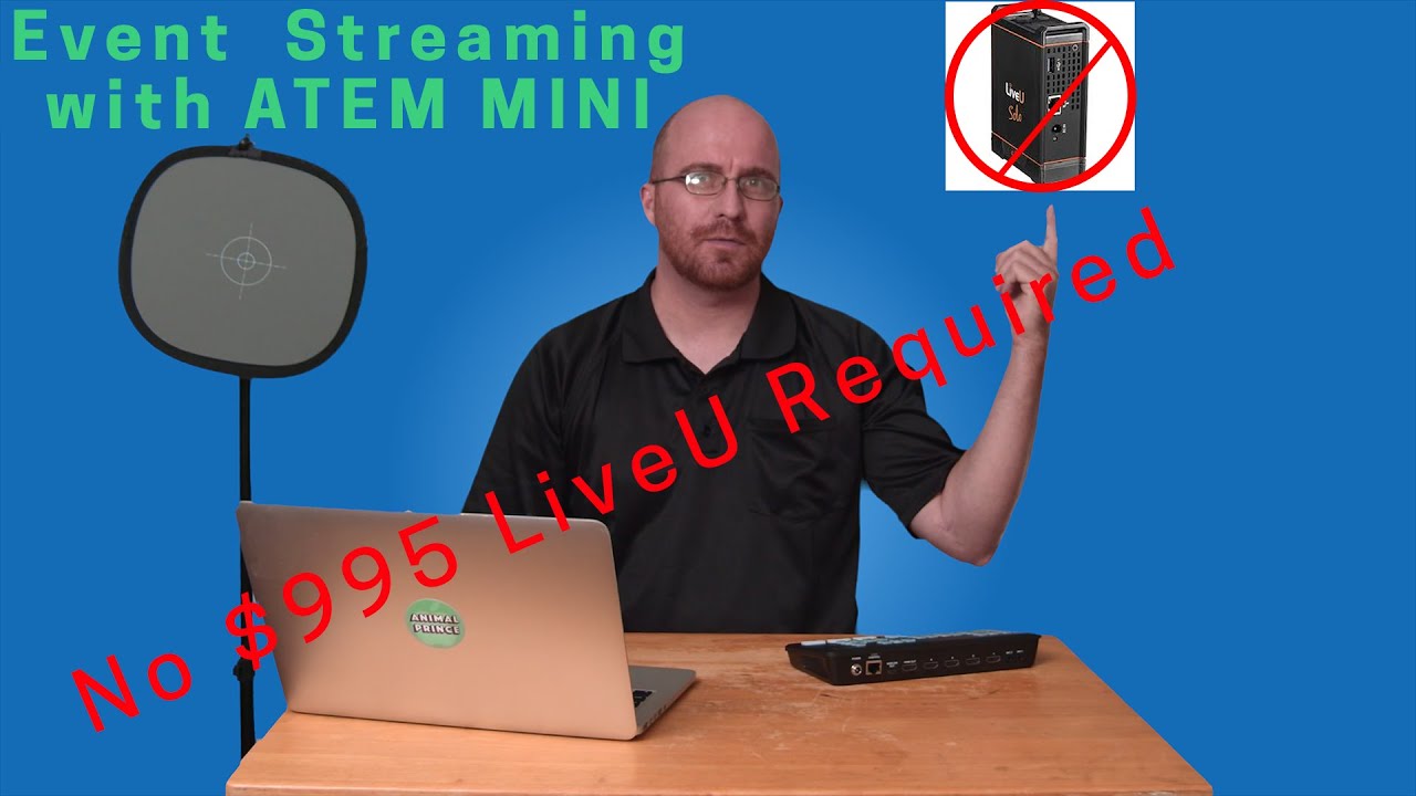 Event Streaming from ATEM Mini without LiveU