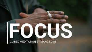 Focus Meditation By Manoj Dias Focus