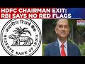 RBI Clears Air On HDFC Bank Part-Time Chairman's Exit, Says 'No Governance Or Conduct Concerns'