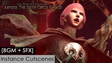 Abyssos: The Sixth Circle (Savage) [BGM + SFX, Instance Cutscenes]