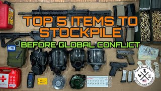 Top 5 Items To Stockpile Before Global Conflict Erupts! SHTF