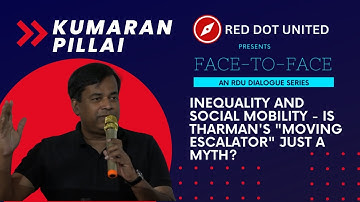 Kumaran Pillai | Inequality & Social Mobility - Is Tharman