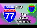 I 77 SOUTHBOUND The Entire Interstate 