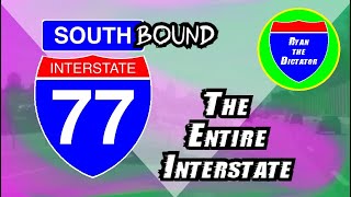 I-77 SOUTHBOUND: The Entire Interstate