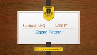 LKG English Zigzag Pattern