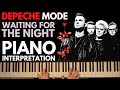 Depeche Mode - Waiting For The Night | Piano Interpretation