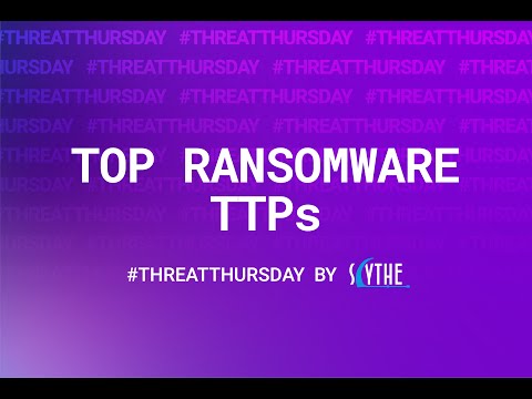 Top Ransomware Behaviors & TTPs