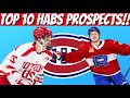 The montreal canadiens top 10 prospects  ranking habs prospects