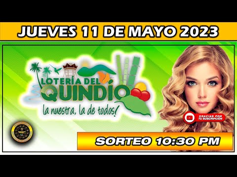 Resultado de LOTERIA DEL QUINDIO Del JUEVES 11 DE MAYO 2023