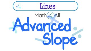 Lines 3: Advanced Slope