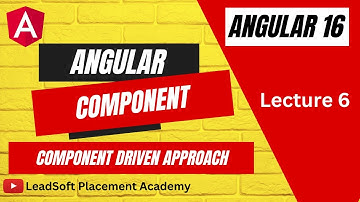 Lecture 6 | Angular Components | Component Driven Approach #leadsoft #surajsir #angular16